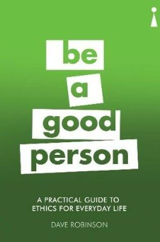 Cover of A Practical Guide to Ethics for Everyday Life