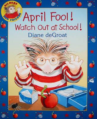 Book cover for April Fool! Watch Out at School!