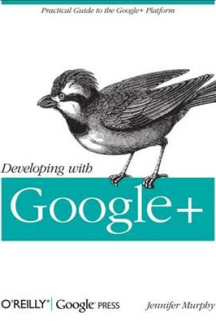 Cover of Developing with Google+