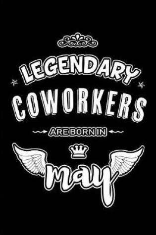 Cover of Legendary Coworkers are born in May