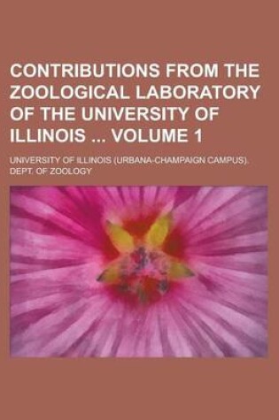 Cover of Contributions from the Zoological Laboratory of the University of Illinois Volume 1