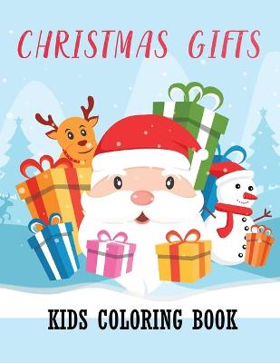 Book cover for Christmas Gifts Kids Coloring Book