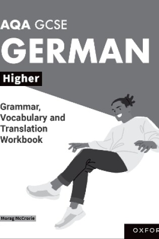 Cover of AQA GCSE German: AQA GCSE German Higher Grammar, Vocabulary and Translation Workbooks