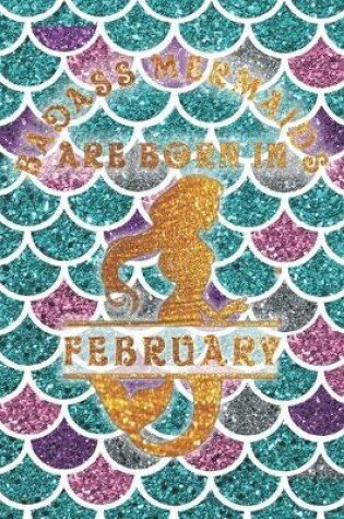 Cover of Badass Mermaids Are Born In February