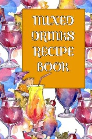 Cover of Mixed Drinks Recipe Book