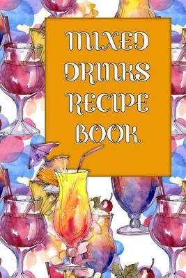 Book cover for Mixed Drinks Recipe Book
