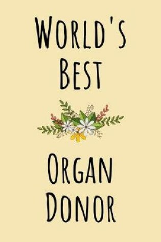 Cover of World's Best Organ Donor