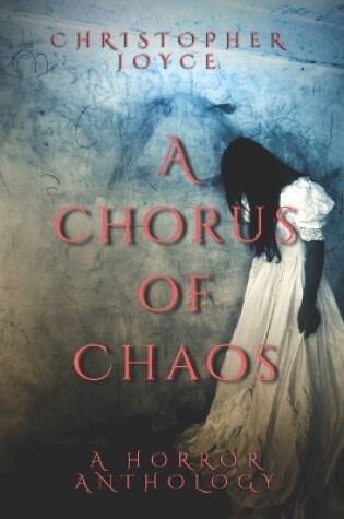 Cover of A Chorus of Chaos