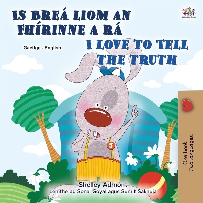 Book cover for I Love to Tell the Truth (Irish English Bilingual Book for Kids)