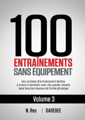 Book cover for 100 Entraînements Sans Équipement Vol. 3