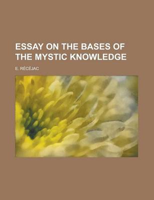 Book cover for Essay on the Bases of the Mystic Knowledge