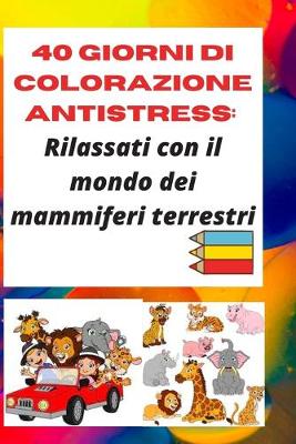 Book cover for 40 giorni di colorazione antistress