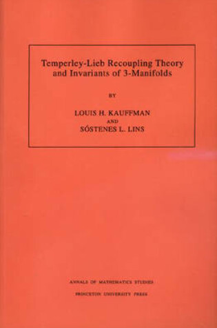 Cover of Temperley-Lieb Recoupling Theory and Invariants of 3-Manifolds (AM-134), Volume 134