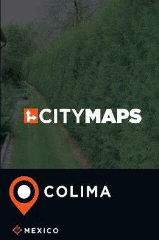 Cover of City Maps Colima Mexico