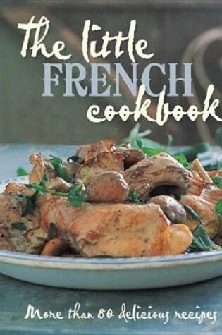 Cover of The Little French Cookbook