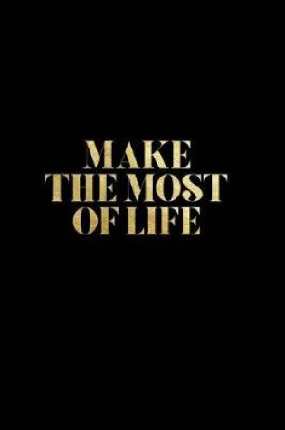 Cover of Make the Most of Life