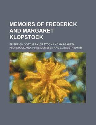 Book cover for Memoirs of Frederick and Margaret Klopstock