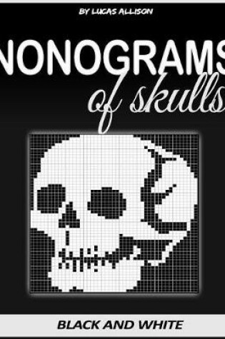 Cover of Nonograms of Skulls