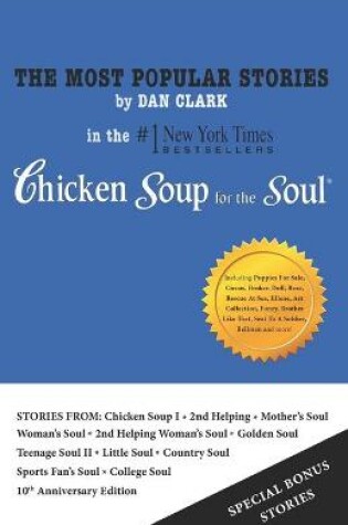 Cover of The Most Popular Stories By Dan Clark in Chicken Soup For The Soul