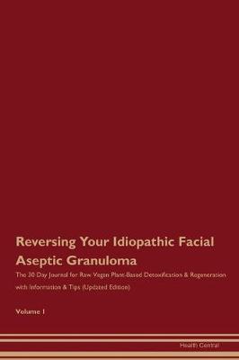 Book cover for Reversing Your Idiopathic Facial Aseptic Granuloma