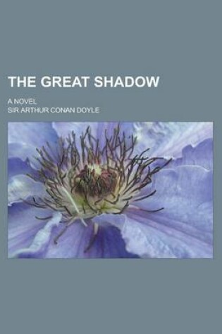 Cover of The Great Shadow; A Novel