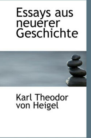 Cover of Essays Aus Neuerer Geschichte