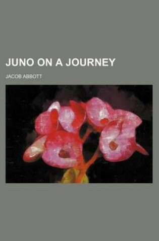 Cover of Juno on a Journey