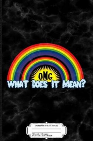 Cover of Double Rainbow Omg What Does It Mean Composition Notebook