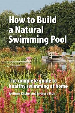Cover of How to Build a Natural Swimming Pool