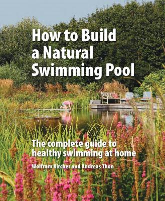 Book cover for How to Build a Natural Swimming Pool