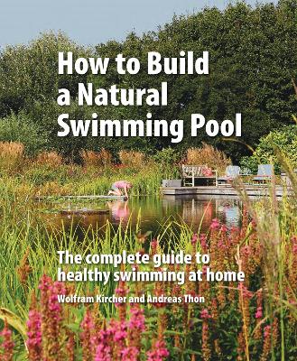 Cover of How to Build a Natural Swimming Pool