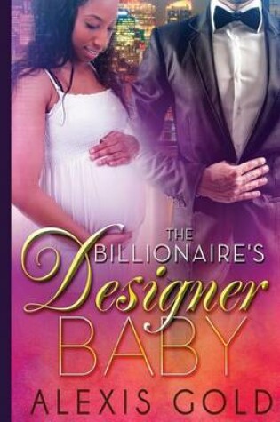 Cover of The Billionaire's Designer Baby
