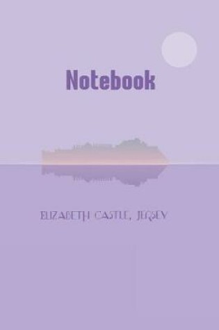 Cover of Jersey Channel Islands Elizabeth Castle Notebook