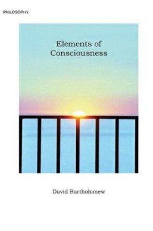 Cover of Elements of Consciousness