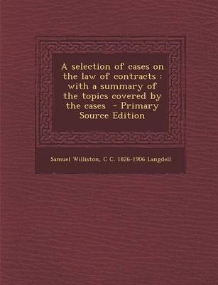 Book cover for A Selection of Cases on the Law of Contracts