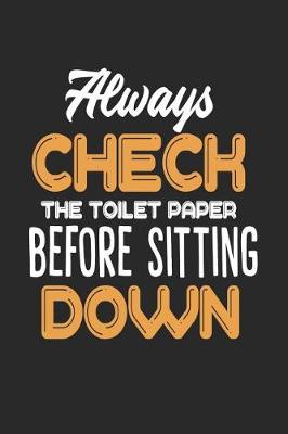 Book cover for Always Check the Toilet Paper Before Sitting Down