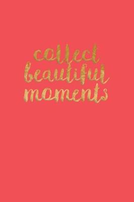 Cover of Collect Beautiful Moments