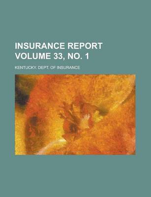 Book cover for Insurance Report Volume 33, No. 1