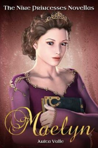 Cover of Maelyn (the Nine Princesses Novellas)