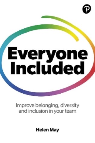 Cover of Everyone Included: How to improve belonging, diversity and inclusion in your team