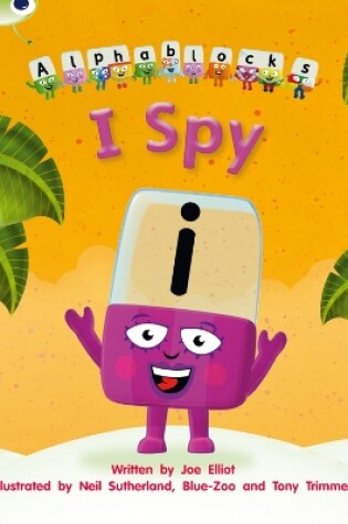 Cover of Bug Club Phonics - Phase 5 Unit 16: I Spy