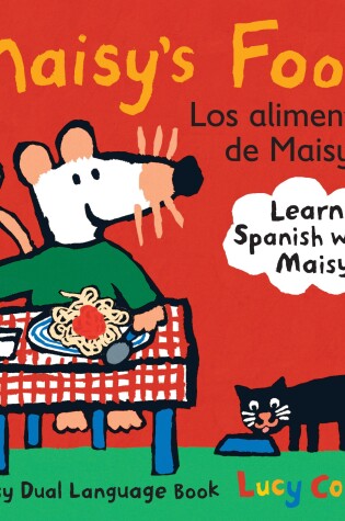 Cover of Maisy's Food Los Alimentos de Maisy