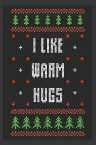 Cover of I like warm hugs
