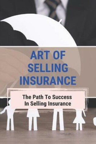 Cover of Art Of Selling Insurance