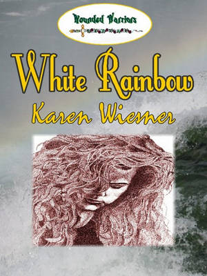 Book cover for White Rainbow, Wounded Warriors Series Book 6