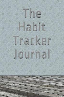 Cover of The Habit Tracker Journal