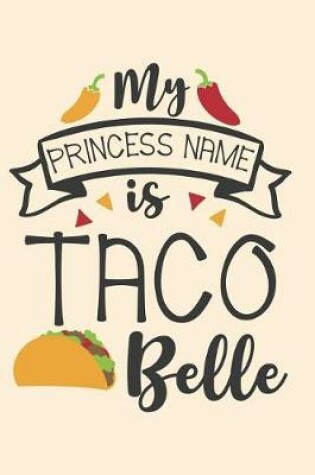 Cover of My Princess Name Is Taco Belle