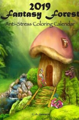 Cover of 2019 Fantasy Forest Anti-Stress Coloring Calendar