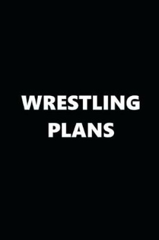 Cover of 2020 Daily Planner Sports Theme Wrestling Plans Black White 388 Pages