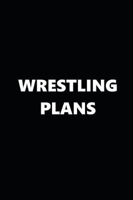 Book cover for 2020 Daily Planner Sports Theme Wrestling Plans Black White 388 Pages